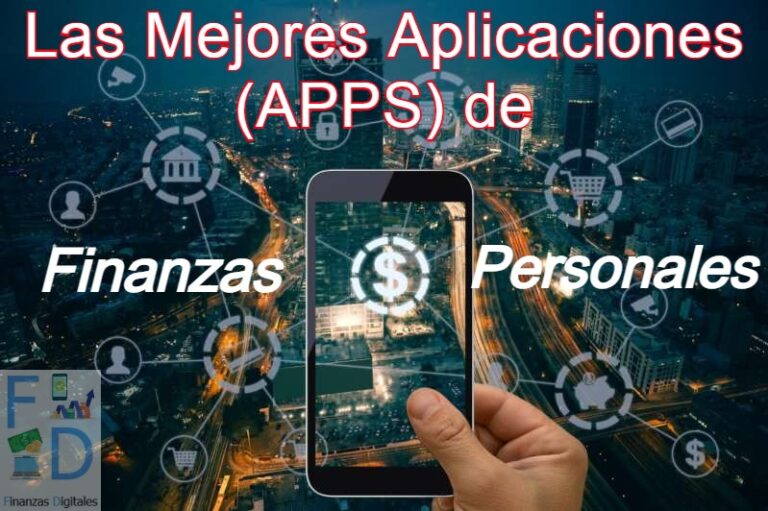 Las MEJORES (Apps) APLICACIONES de Finanzas Personales Finanzas Digitales